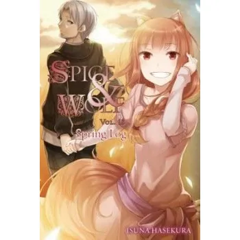 Cizojazyčná kniha Spice and Wolf, Vol. 18 - Novel: Spring Log - Hasekura, Isuna