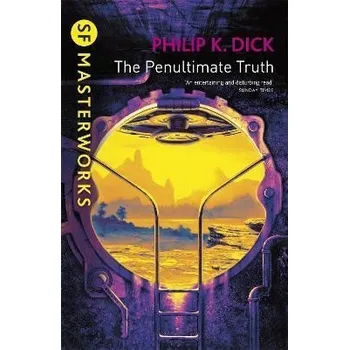 The Penultimate Truth