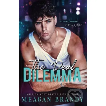 The Deal Dilemma - Meagan Brandy Orion