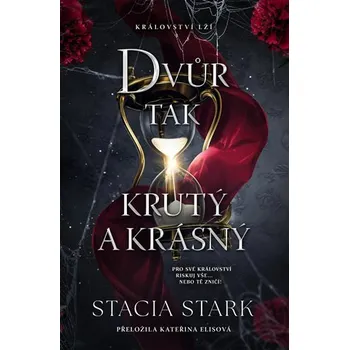 Dvůr tak krutý a krásný - Stacia Stark…