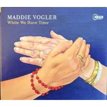 Zahraniční hudba CD Maddie Vogler: While We Have Time 2024