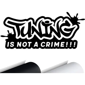 Samolepicí dekorace na vozidlo NÁLEPKA na auto TUNING NENÍ ZLOČIN 5x12 cm