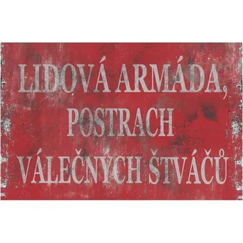 Obraz Cedule Lidová armáda postrach válečných štváči