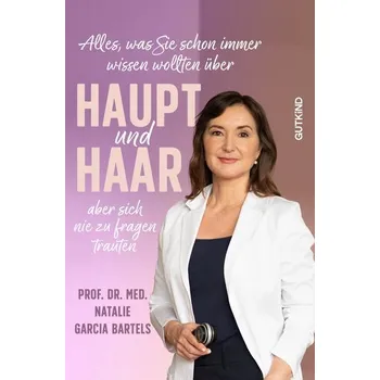 Příroda Alles, was Sie schon immer wissen wollten über Haupt und Haar, aber sich nie zu fragen trauten - Garcia Bartels, Natalie