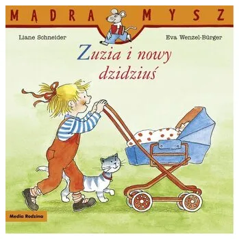 Pohádka Mądra Mysz. Zuzia i nowy dzidziuś - Liane Schneider, Eva Wenzel-Burger