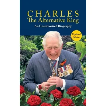 Charles, The Alternative King - Ernst, Edzard