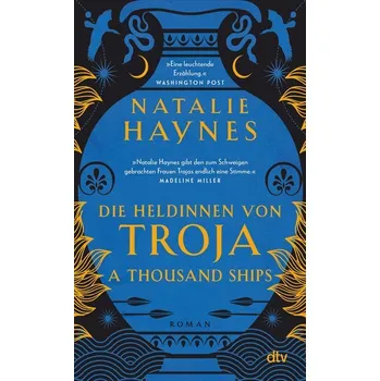 A Thousand Ships - Die Heldinnen von Troja - Haynes, Natalie