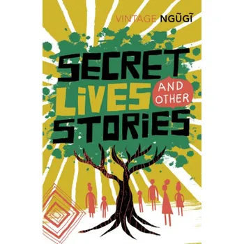 Literární biografie Secret Lives & Other Stories - Ngugi wa Thiong'o