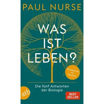 Příroda Was ist Leben? - Nurse, Paul [DE] (2023, Brožovaná / brožovaná, Aufbau Taschenbuch Verlag)