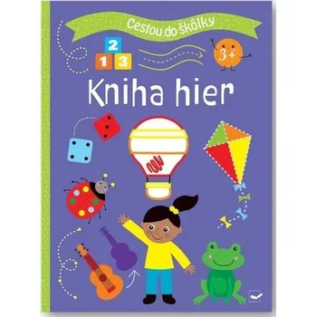 Umění Cestou do škôlky Kniha hier 3+