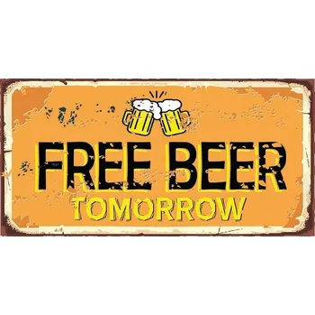 Obraz Cedule Free Beer Tomorrow