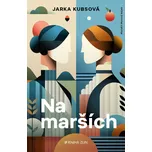 Na marších - Jarka Kubsová (2025,…