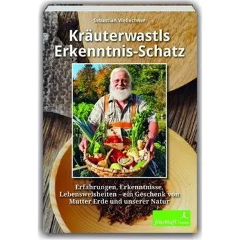 Encyklopedie Kräuterwastls Erkenntnis-Schatz - Viellechner, Sebastian