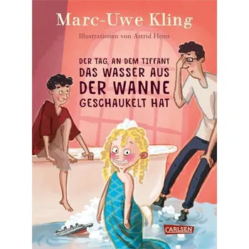 Pohádka Der Tag, an dem Tiffany das Wasser aus der Wanne geschaukelt hat - Kling, Marc-Uwe