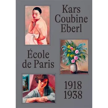 École de Paris a čeští umělci v…