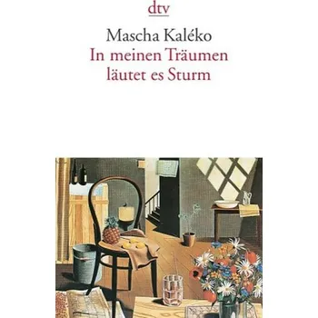 In meinen Träumen läutet es Sturm - Kaléko, Mascha [DE] (2007, Brožovaná / brožovaná, DTV)