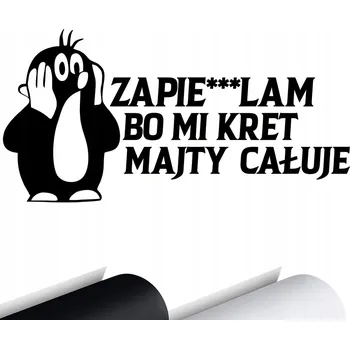 Samolepicí dekorace na vozidlo SAMOLEPKA Grafika na auto ZAPIER** PROTOŽE MI KRTEK LÍBÁ TRENÝRKY - Krteček 10x20