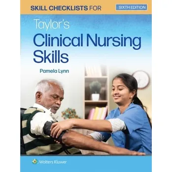 Skill Checklists for Taylor's Clinical Nursing Skills - Lynn, Pamela [EN] (2022, Brožovaná, Wolters Kluwer Health)