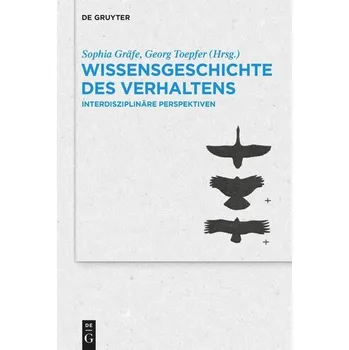 Wissensgeschichte des Verhaltens - Gräfe, Sophia
