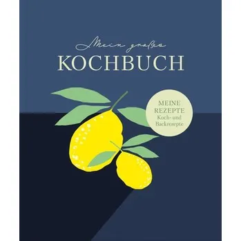Rezeptbuch zum Selberschreiben: Großes Kochbuch zum Selberschreiben | Rezeptsammlung für 60 Rezepte & 20 Menüs | - Wirth, Lisa