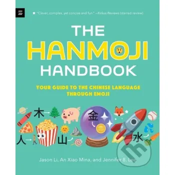 The Hanmoji Handbook - Jason Li, An Xiao Mina, Jennifer 8. Lee Walker books