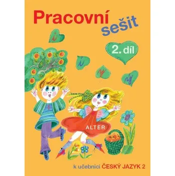 Český jazyk Pracovní sešit k Českému jazyku 2, 2. díl - Lenka Bradáčová