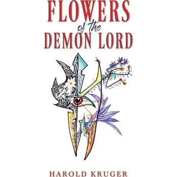 Flowers of the Demon Lord - Kruger, Harold [EN] (2024, Brožovaná, Austin Macauley Publishers)