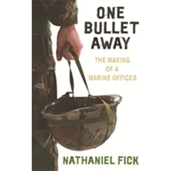 One Bullet Away - Nathaniel Fick