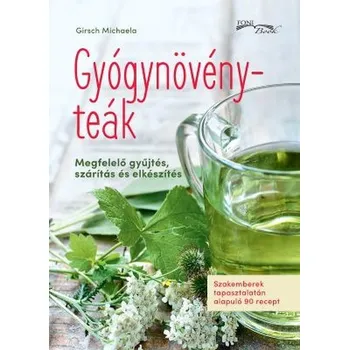 Gyógynovényteák - Girsch, Michaela