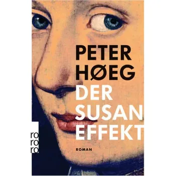 Der Susan-Effekt - Peter Høeg [DE] (2017, Brožovaná / brožovaná, Rowohlt TB.)