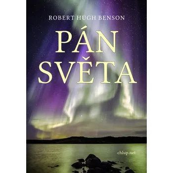 Pán světa - Robert Hughes Benson (2024, pevná)