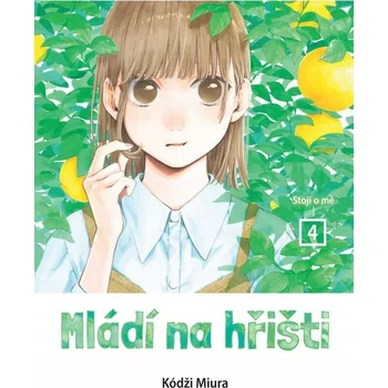 Mládí na hřišti 4 - Stojí o mě Kódži Miura