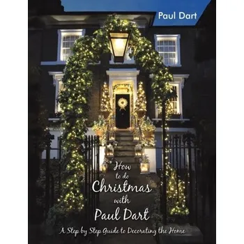 How to do Christmas with Paul Dart - Dart, Paul [EN] (2022, Brožovaná, Austin Macauley Publishers)