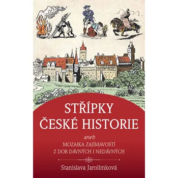Kniha Střípky české historie - Stanislava Jarolímková (E-Kniha)