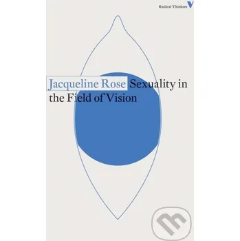 Sexuality in the Field of Vision - Jacqueline Rose Verso