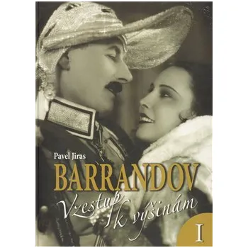 Umění Barrandov I: Vzestup k výšinám - Pavel Jiras