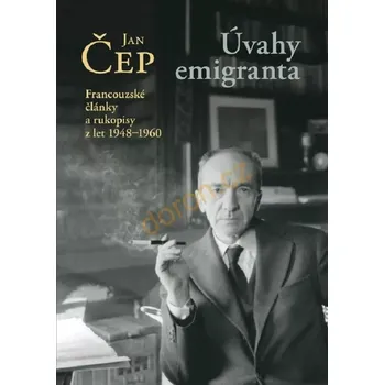 Úvahy emigranta. Francouzské články a rukopisy z let 1948–1960 (Úvahy emigranta. Francouzské články a rukopisy z let 1948–1960)