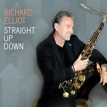 Hudba Richard Elliot: Straight Up Down - CD