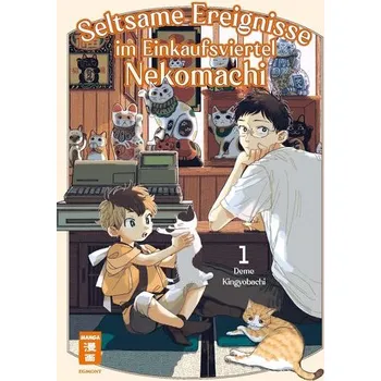 Komiks pro dospělé Seltsame Ereignisse im Einkaufsviertel Nekomachi 01 - Kingyobachi, Deme