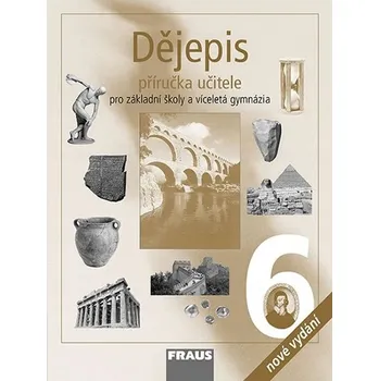 Dějepis 6 pro ZŠ a víceletá gym... autorů kolektiv
