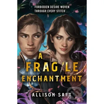 A Fragile Enchantment - Allison Saft Orion