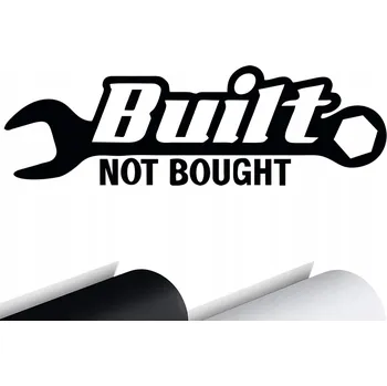 Samolepicí dekorace na vozidlo NÁLEPKA na auto BULIT NOT BOUGHT CAR STICKER 15x4,5 cm
