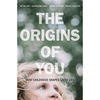 Populárně naučná literatura pro dospělé The Origins of You - Belsky, Jay; Caspi, Avshalom; Moffitt, Terrie E.; Poulton, Richie