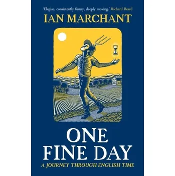 Literární biografie One Fine Day - Marchant, Ian