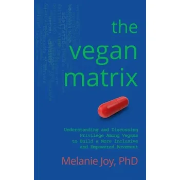 Osobní rozvoj The Vegan Matrix - Joy, Melanie