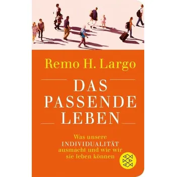 Das passende Leben - Largo, Remo H. [DE] (2019, Vázaná, FISCHER Taschenbuch)