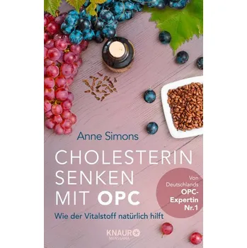 Cholesterin senken mit OPC - Simons, Anne