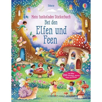 První čtění Mein funkelndes Stickerbuch: Bei den Elfen und Feen - Fiona Watt