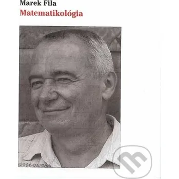 Matematika Matematikológia - Marek Fila Fridat