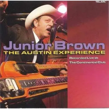 Zahraniční hudba CD Junior Brown: The Austin Experience (Recorded Live At The Continental Club) 2005